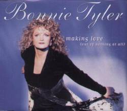 Bonnie Tyler : Making Love (Out of Nothing at All)